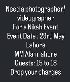 I NEED PHOTOGRAPHER FOR NIKAH EVENT