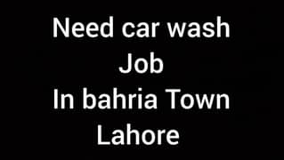 car wash job needed in bahria Town lahore