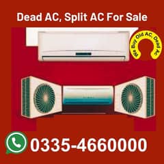 We buy old & dead AC Dc Inverter For Sale Kenwood/ Pel/ Gree/ Haier