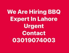 We Are Hiring BBQ expert in Lahore