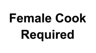 Expert Female Cook Required