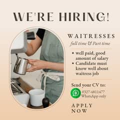 Hiring two Waitresses in Lahore as Full time or Part time,