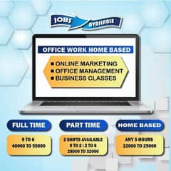 Golden opportunity for online work and office base work