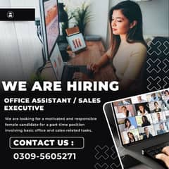 Female Office Assistant , Sales Executive Required