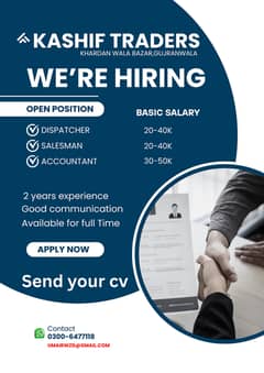 We need (1) Accountant  (1) Despatcher &  (2) Salesman