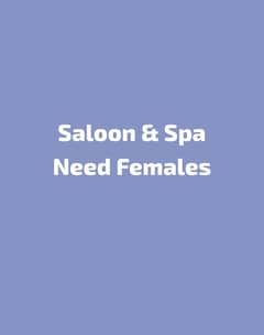 We need females staff for our spa/Fresh & Train staff required