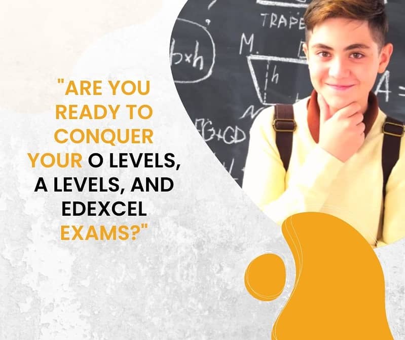 O Levels, A Levels, IGCSE, Edexel Home Tutors Available in Lahore 1