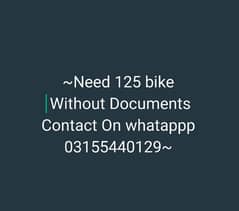 Need 125 Without Documents