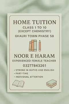Home Tuition  Class 1-10 Ghauri Town Phase 5b Experienced Teacher