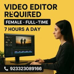 Female Video Editor Required In Women Based Office