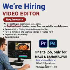 We need Video editor. .
