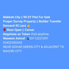 90 Square Yards Residential Plot For Sale|| Makkah City Near Gohar Green City & Nagori City|| Corner || West Open || Best For Builders Investors || Proper Survey Property Builder Transfer