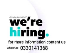 *We need urgent staff  of male and female