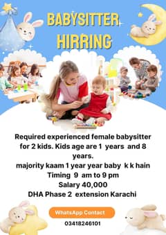 Required experienced female babysitter for 2 kids