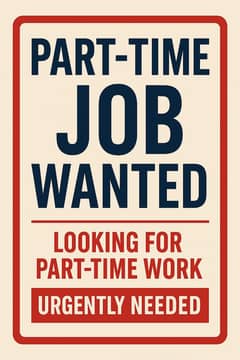 Looking for Evening or Weekend Part-Time Work”