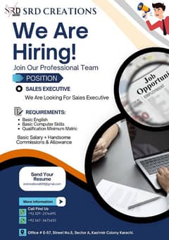 We are looking for Sales Executive Basic Salary + Handsome Commission