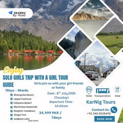 Skardu Solo Girls trip with a girl tour guide