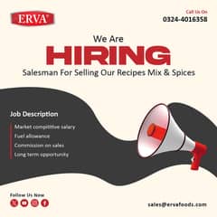 Hiring Salesman For Selling our Products (Erva Foods)