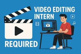 Video Editing Intern Required On-Site Lahore