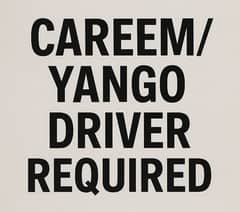 Driver Required for Careem/Yango