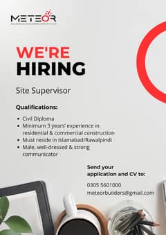 Meteor Builders is looking for a Site Supervisor (Civil Diploma)