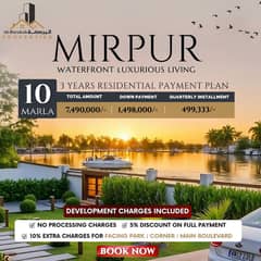 Own a 10 Marla Waterfront Plot in Mirpur 3-Year Easy Installment Plan!