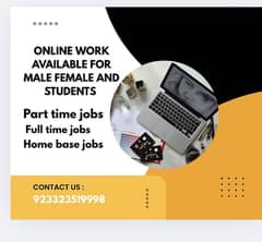 ONLINE WORK AVAILABLE FOR MALE  FEMALE AND STUDENTS