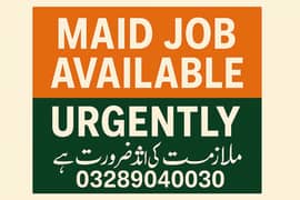 REQUIRED MAID (FEMALE) - FULL-TIME URGENT