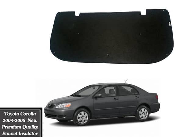 Very Premium Quality Double Sheet Bonnet Insulator with Clips for Toyota Corolla 2003-2008