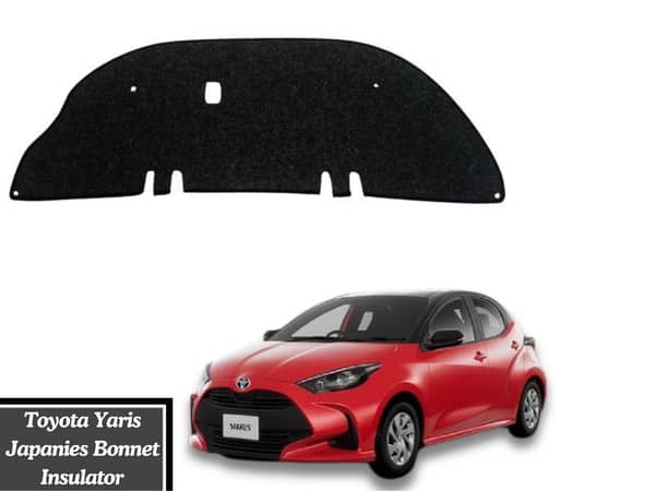 Toyota Yaris Bonnet Insulator with Clips | Bonnet Cover and Protector for Toyota Yaris Japanese