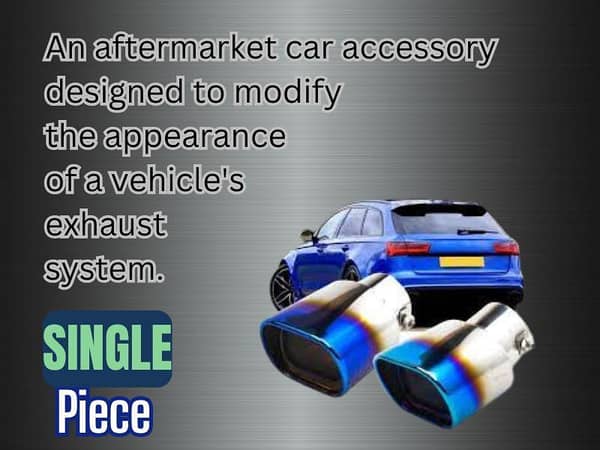 Universal  car accessory designed to modify the appearance of a vehicle's exhaust system.  Exhaust Ex