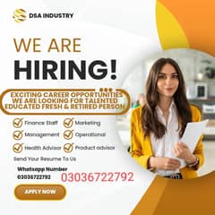 We are looking for Talented Educated fresh & Retired Person