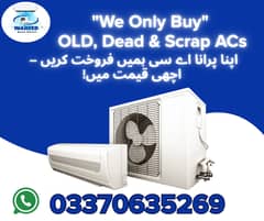 OLD AC Purchase/ Dc inverter Ac/ split Ac/window Ac / We Purchase only