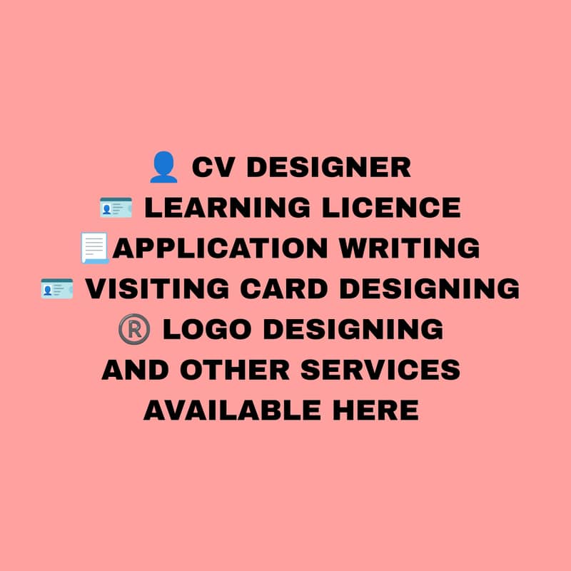 CV WRITING, VISITING CARD DESIGNING, LEARNING LICENCE 0