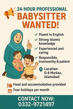 Need a 24 hours professional babysitter (0332-9721497)