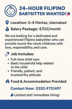 Need a Filipino babysitter for 24 hours (0332-9721497)