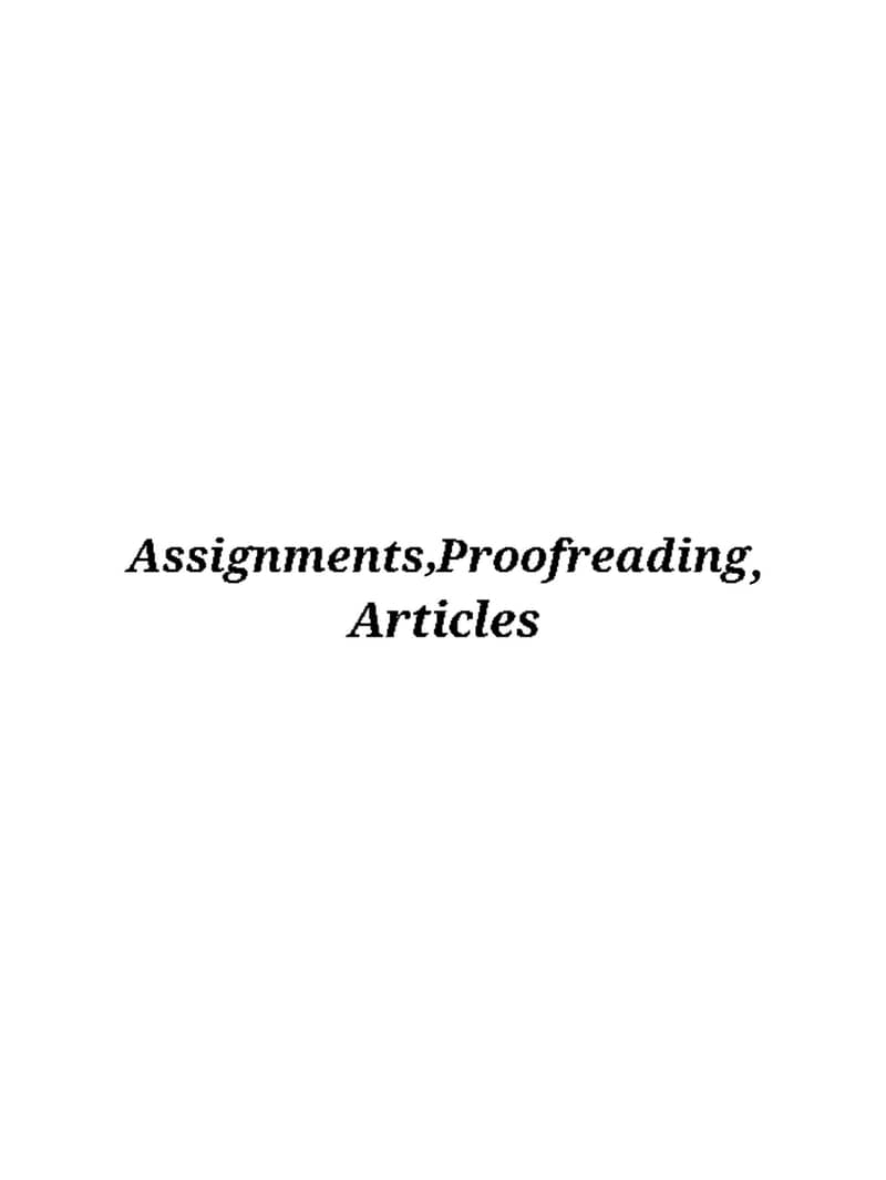 Assignments, Proofreading and Articles 0
