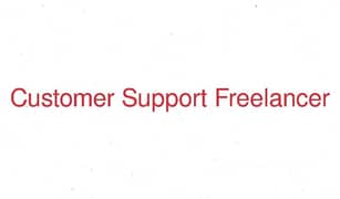 Customer Support Freelancer Required