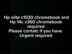 Hp elite c1030 chromebook and hp x360 14c chromebook required