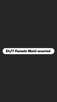 full time female maid wanted