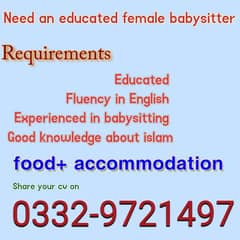 Need an educated and professional babysitter for 24 hours(0332-9721497