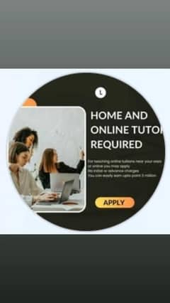 Home and online tutors required