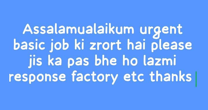 need a urgently basic job please fast response 0