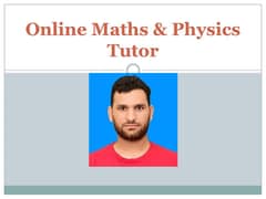 Online Maths & Physics Tutor