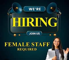 Female Staff Required for Office Work