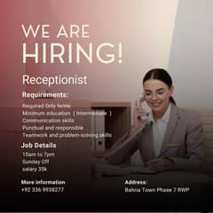 We are Hiring Female Reception