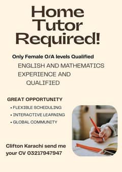 Need Female Home tutor O/A level qualified and experience