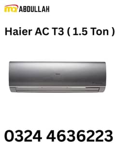 Haier AC T3 ( 1.5 Ton ) Inverter Available On Easy Installment