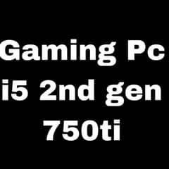 i5 2nd gen 750ti