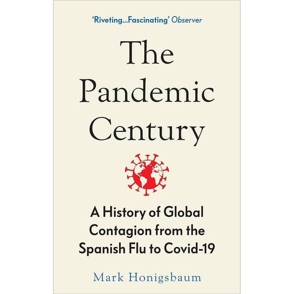 The Pandemic Century: A Novel by Mark Honigsbaum